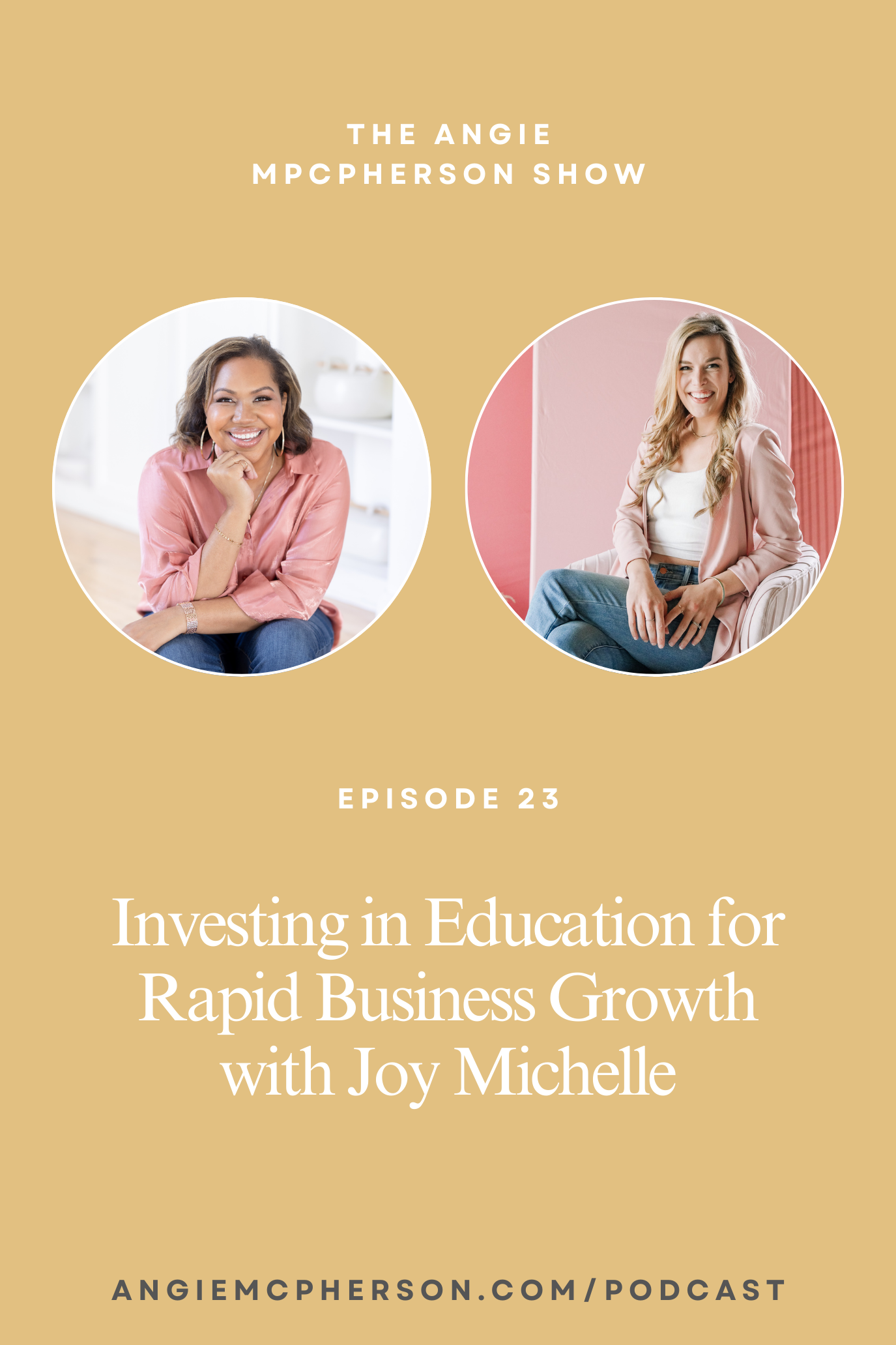 Investing in Education for Rapid Business Growth with Joy Michelle - The Angie McPherson Show